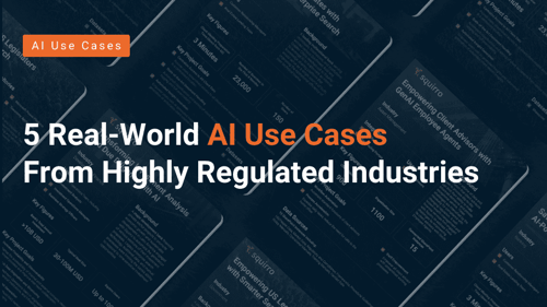 5 Real-World Gen AI Use Cases from Highly Regulated Industries