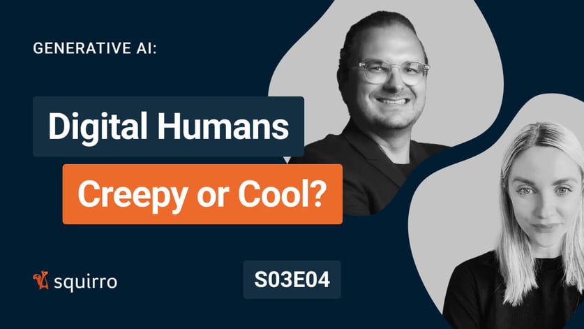 The Squirro Podcast: Redefining AI - Season 3 Episode 4: Digital Humans - Creepy or Cool?