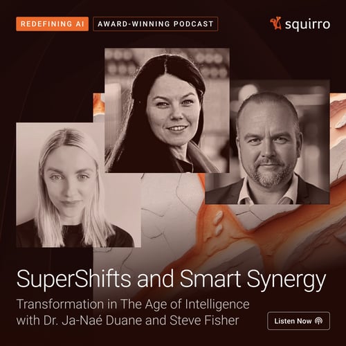 Transformation in the Age of Intelligence - Dr. Ja-Nae Duane, Steve Fisher