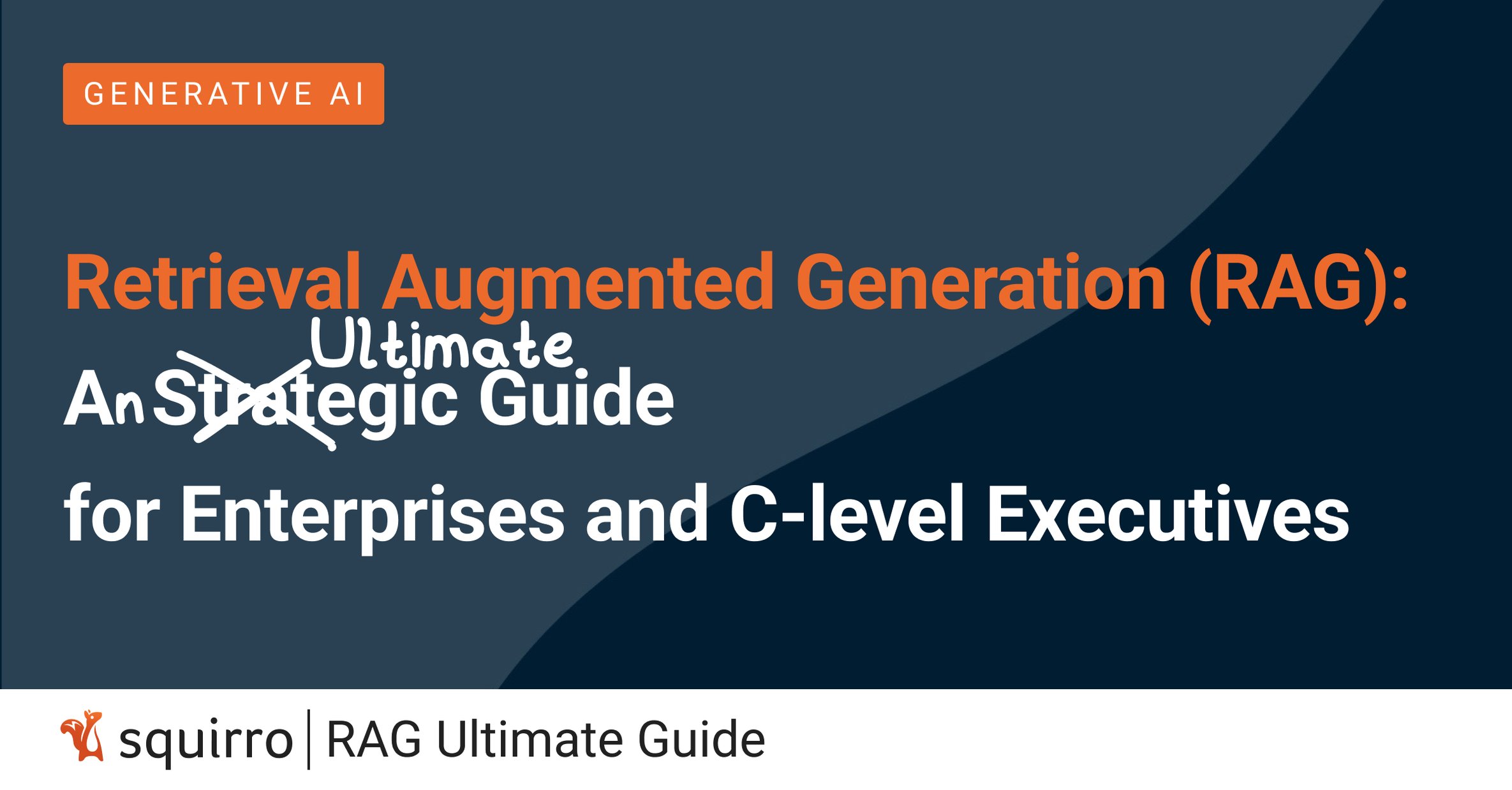 Retrieval Augmented Generation (RAG): A Strategic Guide for Enterprises ...