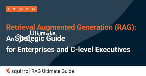 Retrieval Augmented Generation (RAG): A Strategic Guide for Enterprises and C-Level Executives