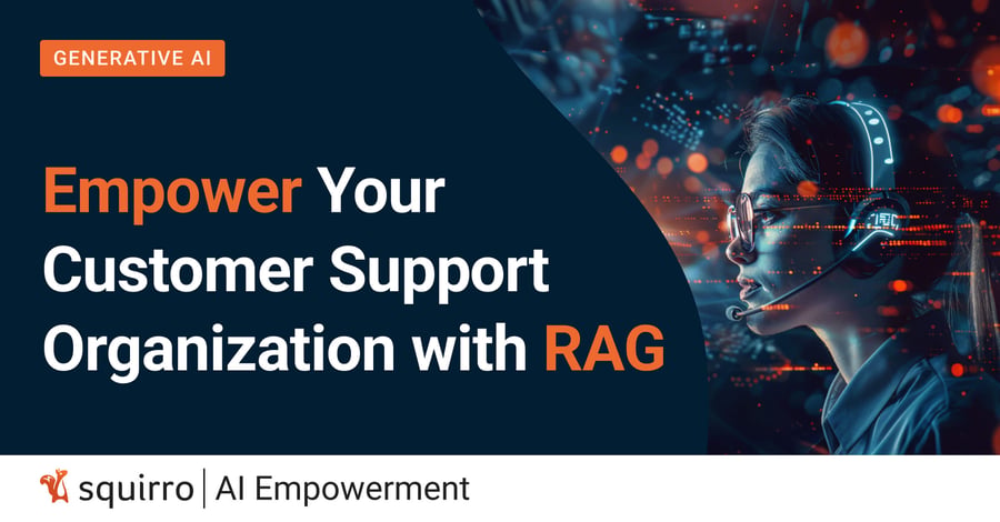 Empower Your Customer Support Organization with RAG