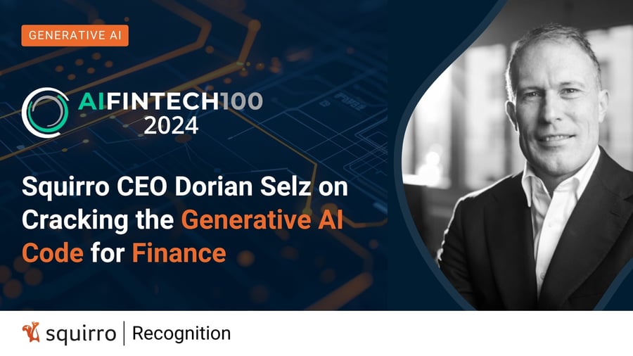 Squirro CEO Dorian Selz on Cracking the Generative AI Code for Finance award fintech 100 