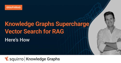 Knowledge Graphs Supercharge Vector Search for RAG – Here’s How.