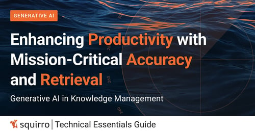 Technical Guide - Enhancing Productivity with Mission-Critical Accuracy and Retrieval 