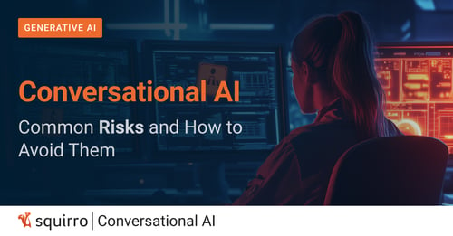 Conversational AI: Common Risks and How to Avoid Them