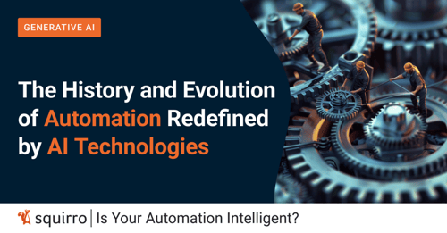The History and Evolution of Automation Redefined by AI Technologies