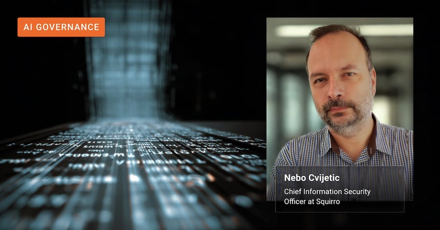 Header image for a Q&A interview with Nebo Cvijetic, Chief Information Security Officer at Squirro, on AI governance and enterprise AI security.